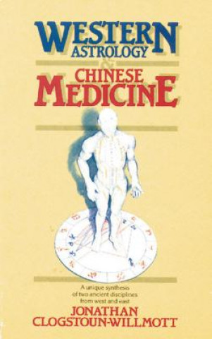 Carte Western Astrology and Chinese Medicine Jonathan Clogstoun Willmott