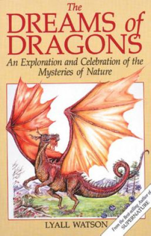 Libro Dreams of Dragons Lyall Watson