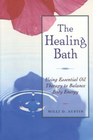 Carte The Healing Bath Milli D. Austin