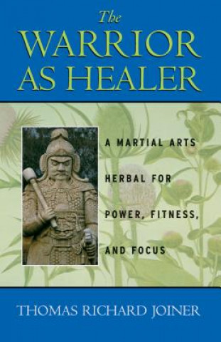Kniha The Warrior as Healer: Pleiadian Keys to the Living Library Thomas Joiner