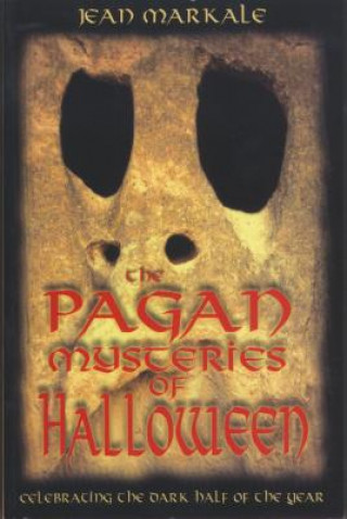 Kniha The Pagan Mysteries of Halloween Jean Markale