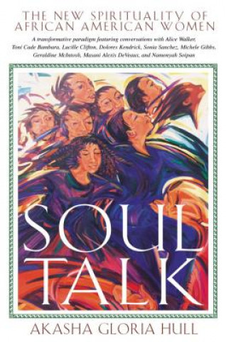 Книга Soul Talk: The New Spirituality of African American Women Akasha Gloria Hull