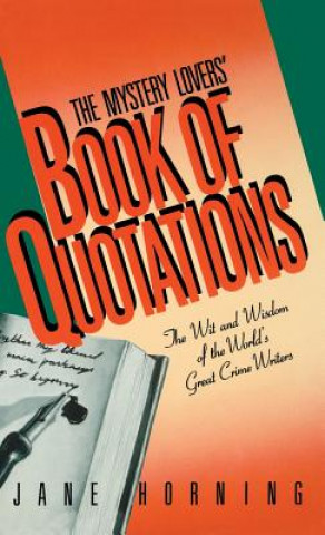 Carte Mystery Lovers' Book of Quotations Jane E. Horning