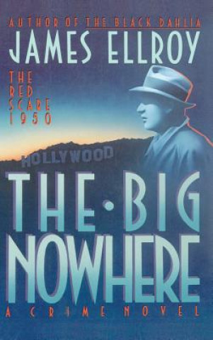 Kniha Big Nowhere James Ellroy