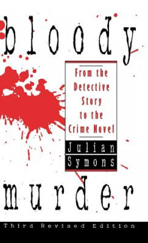 Buch Bloody Murder: From the Detective Story to the Crime Novel Julian Symons