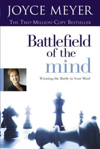 Könyv Battlefield of the Mind: Winning the Battle in Your Mind Joyce Meyer
