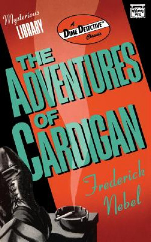 Knjiga The Adventures of Cardigan Frederick Nebel