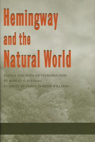 Carte Hemingway and the Natural World Robert F. Fleming