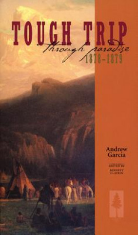 Buch Tough Trip Through Paradise 1878-1879 Andrew Garcia