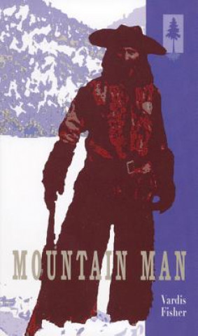 Kniha Mountain Man Vardis Fisher