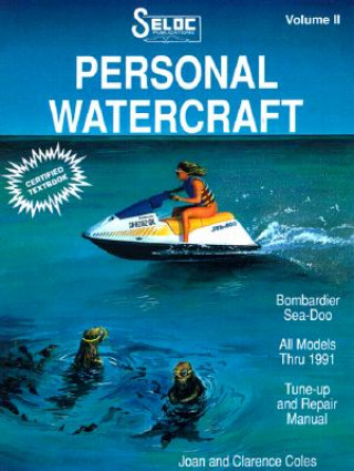 Kniha Personal Watercraft: Sea-Doo/Bombadardier, 1988-91 Seloc Publications
