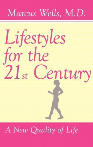 Kniha Lifestyles for the 21st Century Marcus Wells