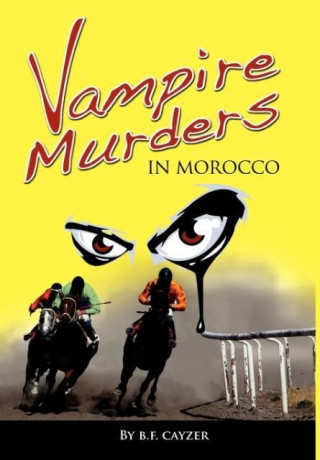 Carte Vampire Murders in Morocco Beatrice F. Cayzer