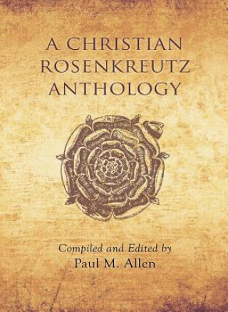 Knjiga Christian Rosenkreutz Anthology Carlo Pietzner
