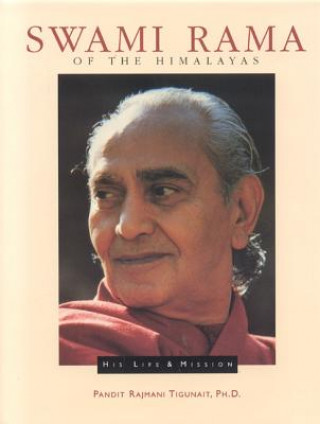Kniha Swami Rama of the Himalayas Pandit Rajmani Tigunait