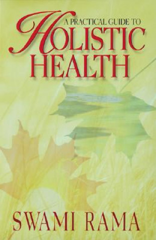 Buch Practical Guide to Holistic Health Swami Rama