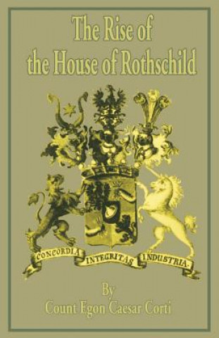 Kniha Rise of the House of Rothschild Count Egon Caesar Corti