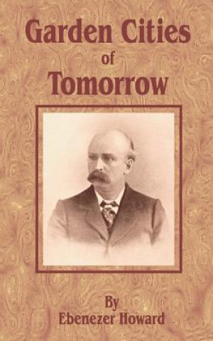 Книга Garden Cities of To-Morrow Ebenezer Howard