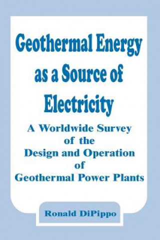 Carte Geothermal Energy as a Source of Electricity Ronald DiPippo