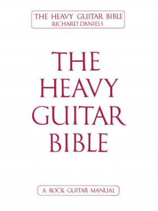 Buch The Heavy Guitar Bible Richard Daniels