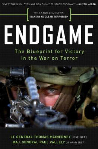 Kniha Endgame: The Blueprint for Victory in the War on Terror Thomas McInerney