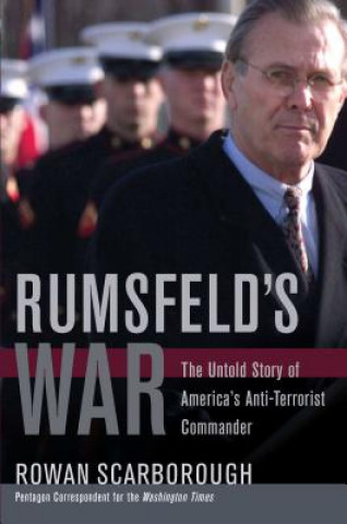 Carte Rumsfeld's War Rowan Scarborough