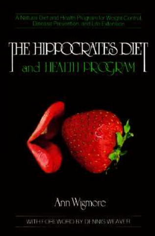 Книга The Hippocrates Diet and Health Program Ann Wigmore