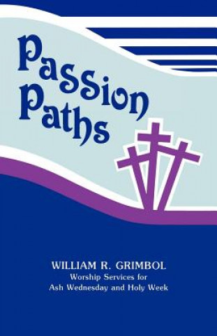 Kniha Passion Paths William R. Grimbol