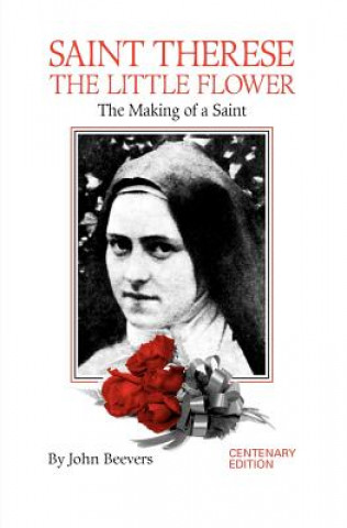Könyv St. Therese the Little Flower: The Making of a Saint Tan Books