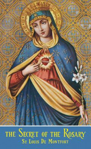 Knjiga The Secret of the Rosary St Louis De Monfort