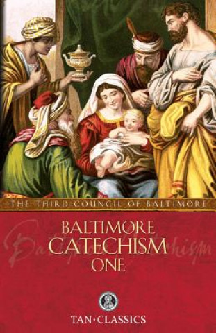 Knjiga Baltimore Catechism One Third Council of Baltimore