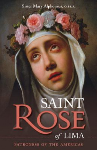 Kniha St. Rose of Lima Mary Alphonsus