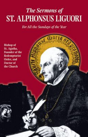 Kniha Sermons of St. Alphonsus: For All the Sundays of the Year Alfonso Maria de' Liguori