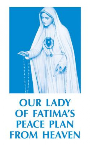 Carte Our Lady of Fatima's Peace Plan from Heaven Tan Books