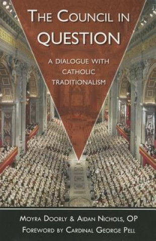 Könyv The Council in Question: A Dialogue with Catholic Traditionalism Moyra Doorly