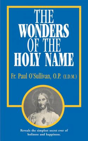 Книга The Wonders of the Holy Name Paul O'Sullivan