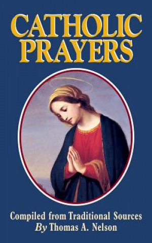 Kniha Catholic Prayers Traditional Sources