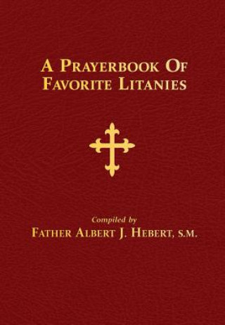 Kniha A Prayerbook of Favorite Litanies S. M. Hebert