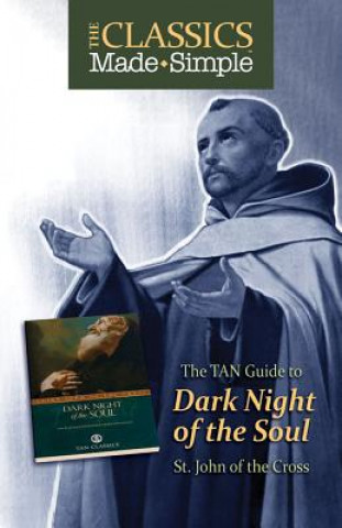 Carte The TAN Guide to Dark Night of the Soul St John of the Cross