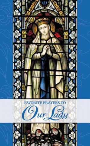 Książka Favorite Prayers to Our Lady Mary Frances Lester