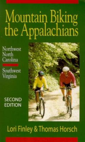 Carte Mountain Biking the Appalachians: Northwest N. C./Southwest Virginia Lori Finley