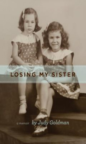 Książka Losing My Sister Judy Goldman