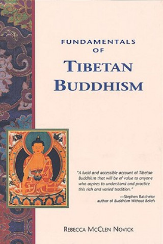 Carte Fundamentals of Tibetan Buddhism Rebecca McClen Novick