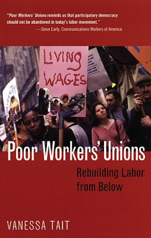 Książka Poor Workers' Unions: Rebuilding Labor from Below Vanessa Tait