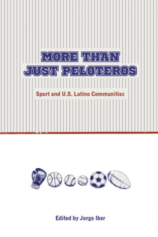 Livre More Than Just Peloteros Jorge Iber