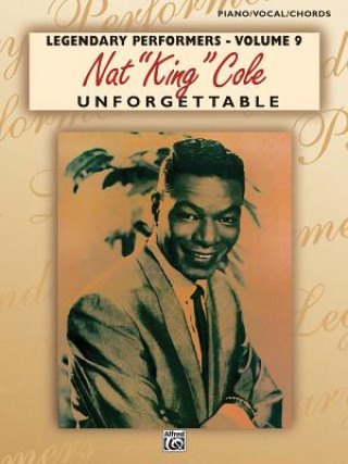 Carte Nat "King" Cole -- Unforgettable: Piano/Vocal/Chords Nat King Cole