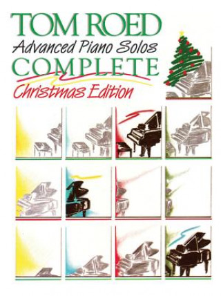 Książka Advanced Piano Solos Complete: Christmas Tom Roed