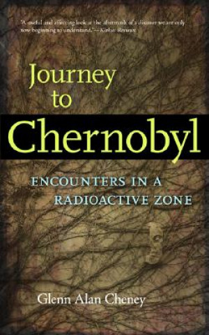 Könyv Journey to Chernobyl Glenn Alan Cheney