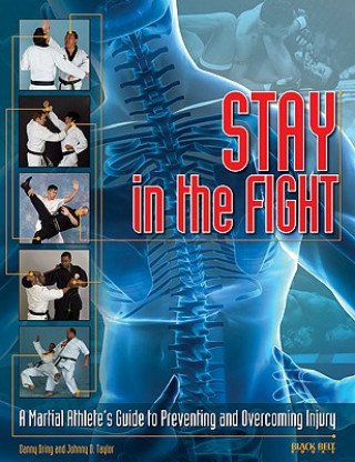 Book Stay in the Fight: A Martial Athlete's Guide to Preventing and Overcoming Injury Danny Dring