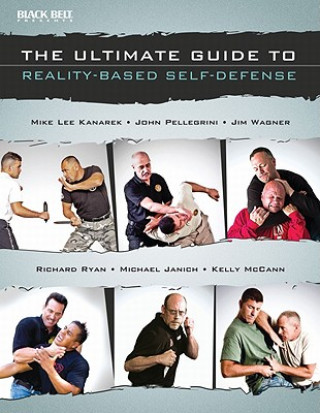 Книга The Ultimate Guide to Reality-Based Self-Defense Editors of Black Belt Magazine